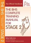 Bhs Complete Training Manual For Stage 2 British Horse Society By Islay Auty