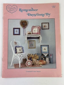 Remember Days Gone By Counted Cross Stitch Pattern Book 1985 Cross My Heart - Picture 1 of 6