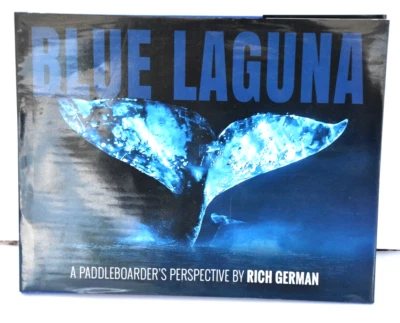 Blue Laguna (CA) A PaddleBoarder's Perspective Ocean Whales Dolphin, Rich German - Image 1 of 4