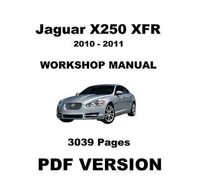 Jaguar X250 XFR 2010 - 2011 (10 - 11) Workshop Repair Service Shop Manual - PDF • 6.49$