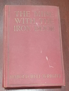 Die Mine mit der eisernen Tür von Harold Bell Wright 1923 Appleton 339 Seiten - Bild 1 von 24