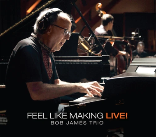Bob James Trio Feel Like Making Live! (CD) Album (MQA) - Image 1 of 1
