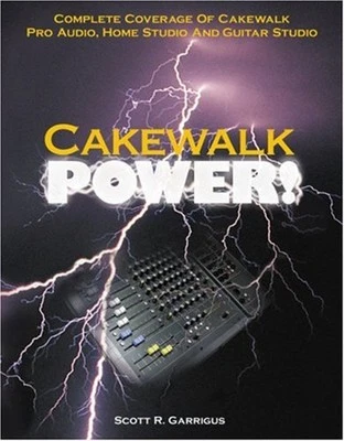 Cakewalk Power! : Complete Coverage of Cakewalk Pro Audio, Home S - Image 1 of 2