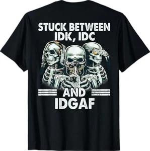 (EN LA PARTE POSTERIOR) Camiseta Esqueleto Atrapada Entre IDK IDC e IDGAF - Imagen 1 de 8