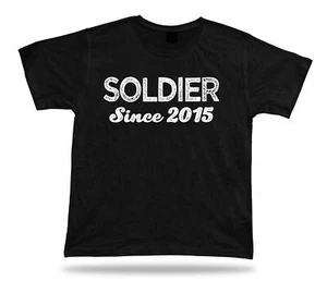Soldier SINCE 2015 Awesome No1 best T shirt super Gift Idea birhday present Tee - Picture 1 of 8