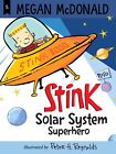 Stink: Solar System Superhero By Mcdonald, Megan