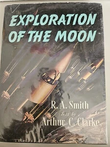 The Exploration of The Moon 1954 1st Ed by R.A. Smith, Arthur C. Clarke, Muller - Picture 1 of 7