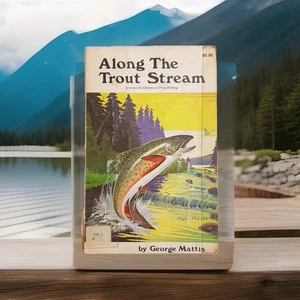 ALONG THE TROUT STREAM Lessons of Lifetime of Trout Fishing George Mattis 1979  - Bild 1 von 13