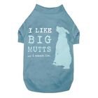 Dog Tee Shirt Screen-Printed "I Like Big Mutts and I Cannot Lie" High-Cut Belly