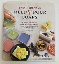 Easy Homemade Melt and Pour Soaps A Modern Guide by Jan Berry Paperback