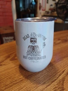 Dead Inside But Caffeinated Laser Etched Steel Tumbler Super Cool & Awesome ✌️ - Picture 1 of 16