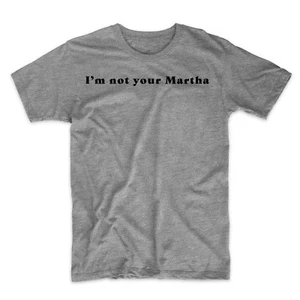 I'm Not Your Martha T-Shirt, Handmaid's Tale. Schwarz Grau Weiß oder Rot Premium Tee - Bild 1 von 5