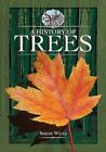 History Of Trees Paperback By Wills Simon Like New Used Free Shipping In 
