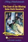Meg Mackintosh and the Case of the Missing Babe Ruth Baseball - Title #1: A: New