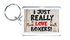 Nice Boxer Lover Gift - I Just Really Love Boxers - Novelty Keyring - Present