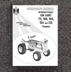 TRACTOR OWNERS OPERATORS MANUAL CUB CADET INTERNATIONAL 72 104 105 124 125 - Picture 1 of 15