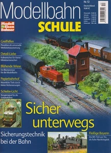 ModellEisenBahner Modellbahn Schule Heft 12 Sicher unterwegs! Sicherungstechnik - Bild 1 von 1
