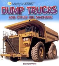 Dump Trucks and Other Big Machines (Migh..., Ian Graham