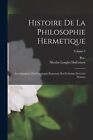 Pre-1801 Imprin Histoire De La Philosophie Hermetique: Accompagnée D (Tascabile)