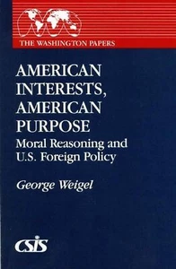 American Interests, American Purpose:... By George Weigel, paperback,Good - Picture 1 of 1