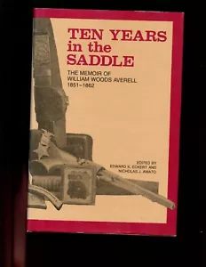 TEN YEARS IN THE SADDLE : Memoir of William Woods Averell, 1851-62 HBdj vg VG - Picture 1 of 2