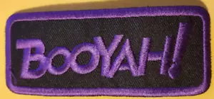 BOOYAH! "Bestickter Aufnäher ca. 1,5X4" - Bild 1 von 2