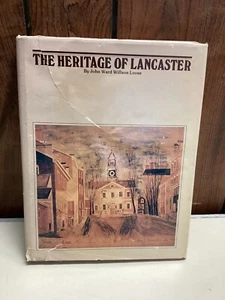 The Heritage of Lancaster (Pennsylvania) - by John W. W. Loose - 1978 - HB/DJ - Picture 1 of 11