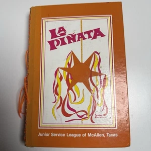 La Pinata Cookbook by The McAllen, Texas Junior Service League - Picture 1 of 4