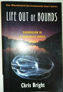 Life Out of Bounds: Bioinvasion in a Borderless World by Chris Bright hardcopy - Picture 1 of 4