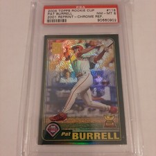 2005 Topps Rookie Cup PAT BURRELL REPRINT CHROME REFRACTOR #04/15 PSA 8 Phillies