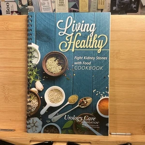 Living Healthy Fight Kidney Stones With Food Cookbook  Urology Care Foundation - Picture 1 of 4