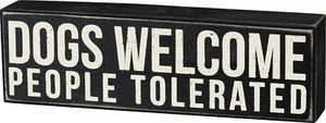 Primitives by Kathy Box Sign, 10 x 3-Inches, Dogs Welcome People Tolerated - Picture 1 of 1