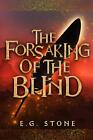 Evelyn Grimald Stone The Forsaking of the Blind (Hardback) (UK IMPORT)