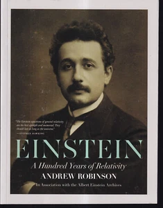 EINSTEIN: A HUNDRED YEARS OF RELATIVILTY by Andrew Robinson (2015 SC){B7} - Foto 1 di 2