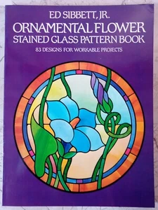 Ornamental Flower Stained Glass Pattern Book VTG Dover Sibbett 83 Designs Color - Imagen 1 de 9