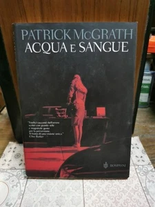 Acqua e sangue P. McGrath Bompiani I ed. 2003 L1 ° - Picture 1 of 3