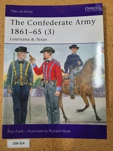 The Confederate Army 1861-65, Vol. 3: Louisiana & Texas OSPREY (Men-at-Arms #) - Foto 1 di 3
