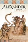 Norman H. Reid - Alexander III 1249-1286   First Among Equals - New P - J245z