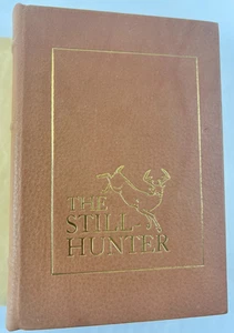 The Still-Hunter by Theodore S Van Dyke 1988 ~ Premier Press Limited ED Book 624 - Picture 1 of 12
