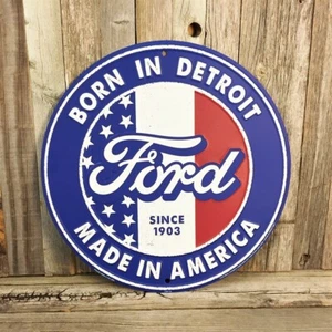 Ford Made in American Born Detroit 12" Embossed Metal Tin Sign Garage New - Picture 1 of 2