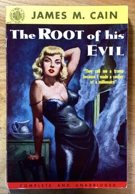 The Root Of His Evil by James M. Cain - NF vintage 1952 Avon lust pb, Kampen GGA - Image 1 of 4