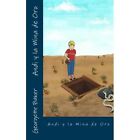 Andi y la Mina de Oro by Not Available (Paperback, 2011 - Paperback NEW Not Avai