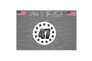 x2 47 Trump Stars 2024 Sticker Decal USA Flag MAGA President 3" - Picture 1 of 1