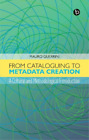 Mauro Guerrini From Cataloguing to Metadata Creation (Paperback)