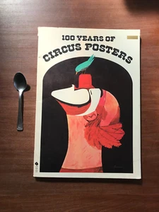 100 Years of Circus Posters; Jack Rennert; 1974, 1st ed; Oversized, Color; PB - Picture 1 of 15