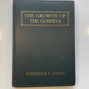 The Growth of the Gospels, Cloth-bound by Frederick S. Grant, 1933 -underlining - Picture 1 of 15