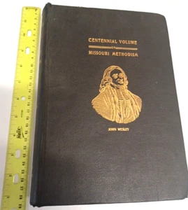 John Wesley Centennial Volume Of Missouri Methodism 1907 - Picture 1 of 12
