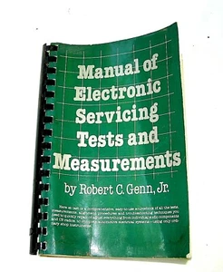 Manual Of Electronic Servicing Tests and Measurements Robert C. Glenn Jr. 1980 - Picture 1 of 2