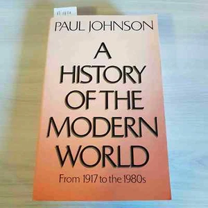 Una Historia Del Mundo Moderno - Paul Johnson - Weidenfeld Y Nicolson - 1984 - Imagen 1 de 3