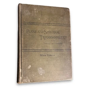 Plane And Spherical Trigonometry with Tables 1900 Lyman & Goddard Math Book - Picture 1 of 7